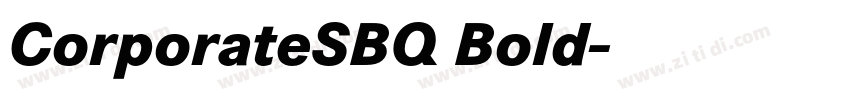 CorporateSBQ Bold字体转换 CorporateSBQ Bold字体转换